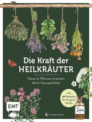 cover image of Die Kraft der Heilkräuter – diese 10 Pflanzen ersetzen deine Hausapotheke